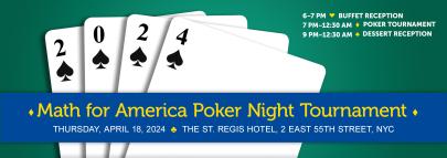 2024 Math for America Poker Night Tournament -- Thursday, April 18, 2024