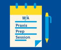 Praxis Preparation Session